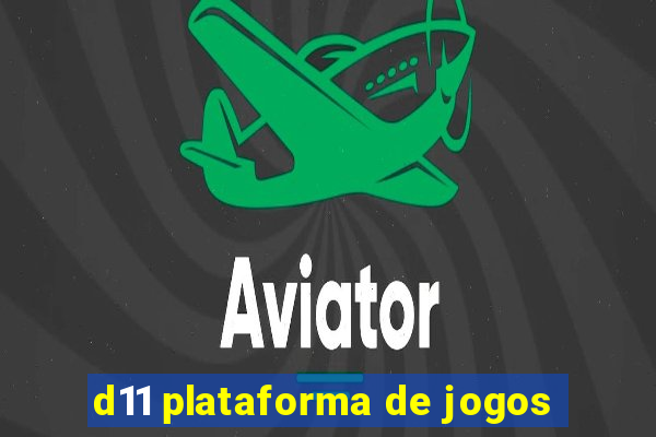 d11 plataforma de jogos